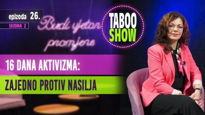 Naslovna fotografija za 26. epizodu podcasta Taboo show, tema epizode je 16. dana aktivizma