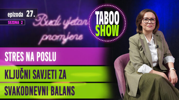 Naslovna fotografija za 27. epizodu podcasta Taboo Show, teme epizode su stres na poslu i mentalno zdravlje